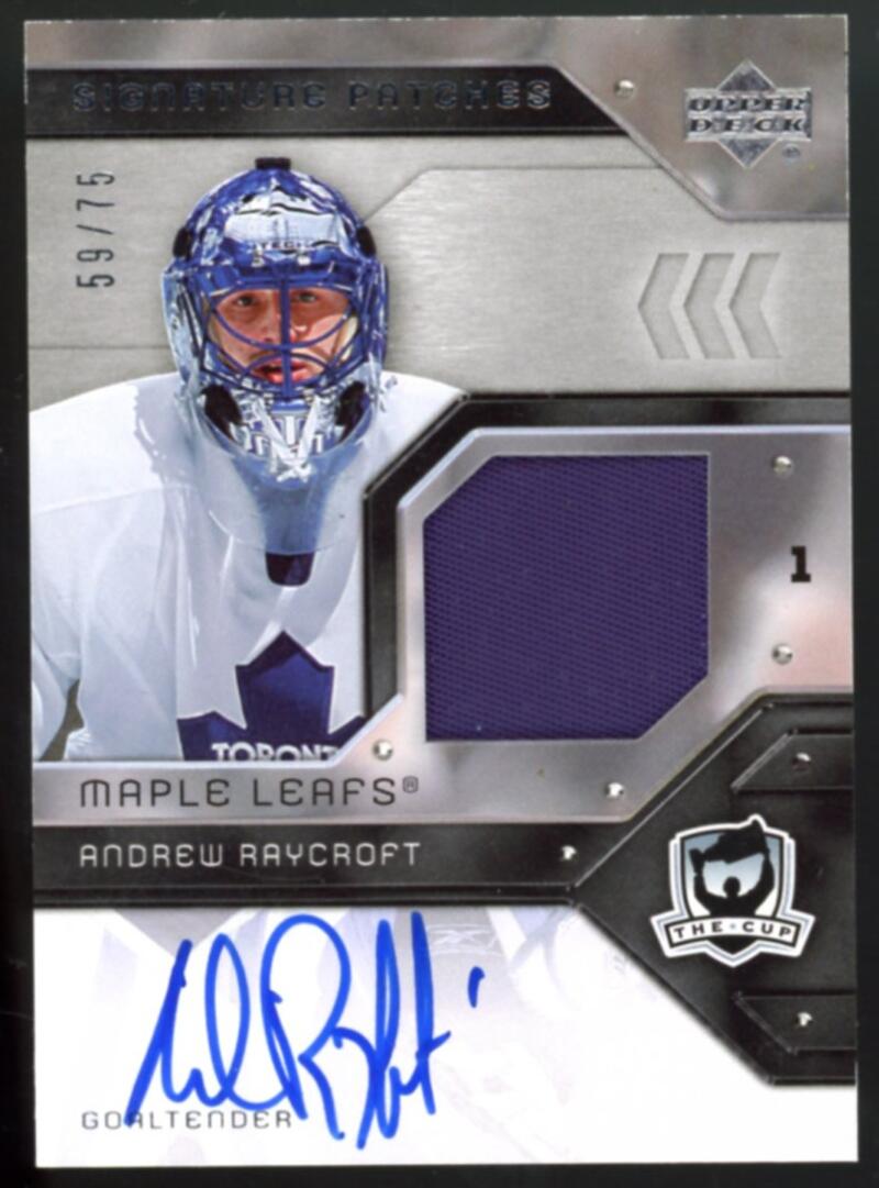 2006-07 UD The Cup Signature Patches #SPRA Andrew Raycroft 59/75 Auto V98829 Image 1