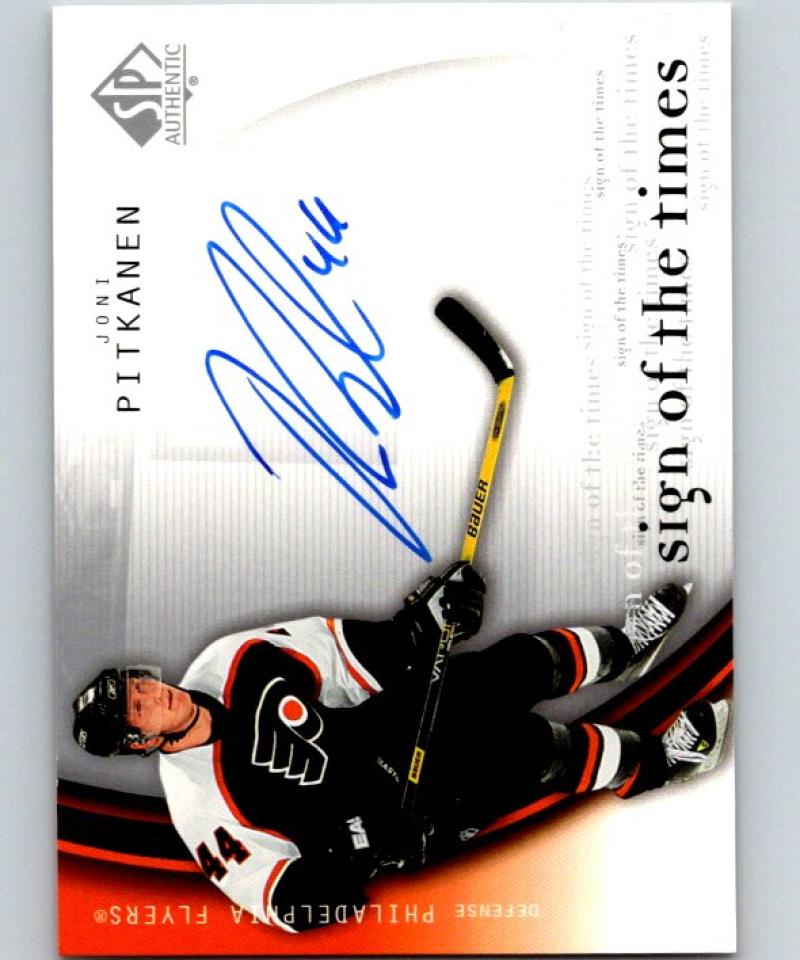 2003-04 SP Authentic Sign of the Times Joni Pitkanen Hockey NHL Auto 04466 Image 1
