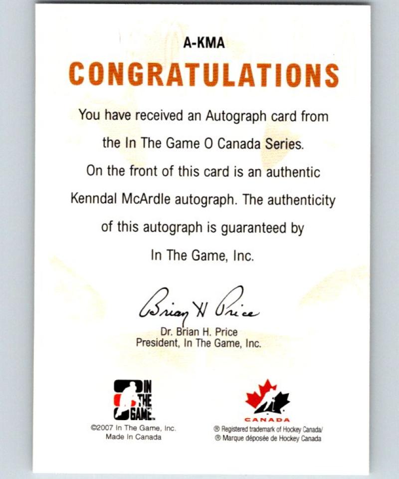 2007-08 In The Game O Canada Autographs #AKMA Kenndal McArdle NHL 04638
