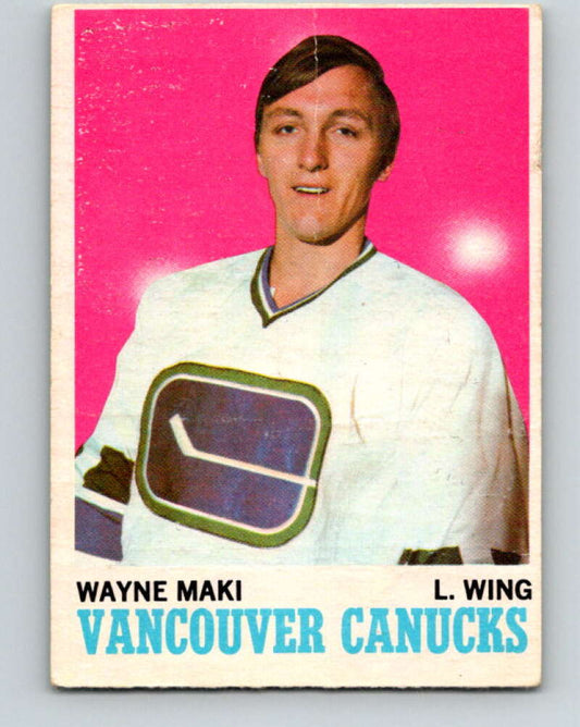 1970-71 O-Pee-Chee #116 Wayne Maki  Vancouver Canucks  V2674
