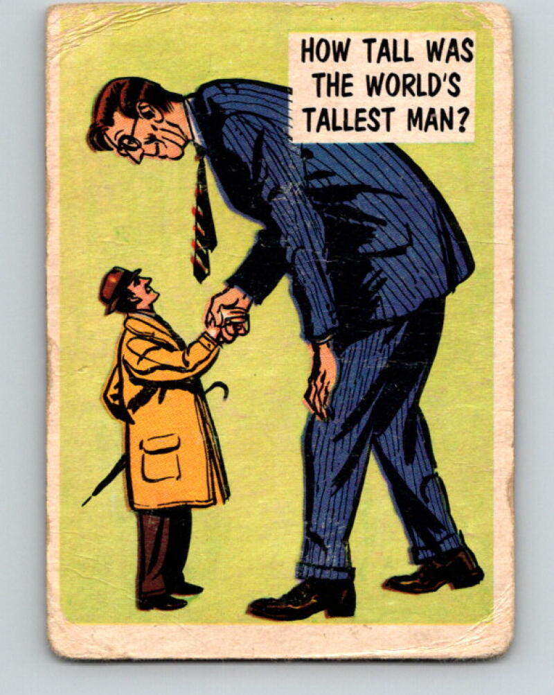 1957 Topps Isolation Booth #1 How tall was the world's tallest man? V7342