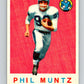 1959 Topps CFL Football #65 Phil Muntz, Toronto Argonauts  V32657