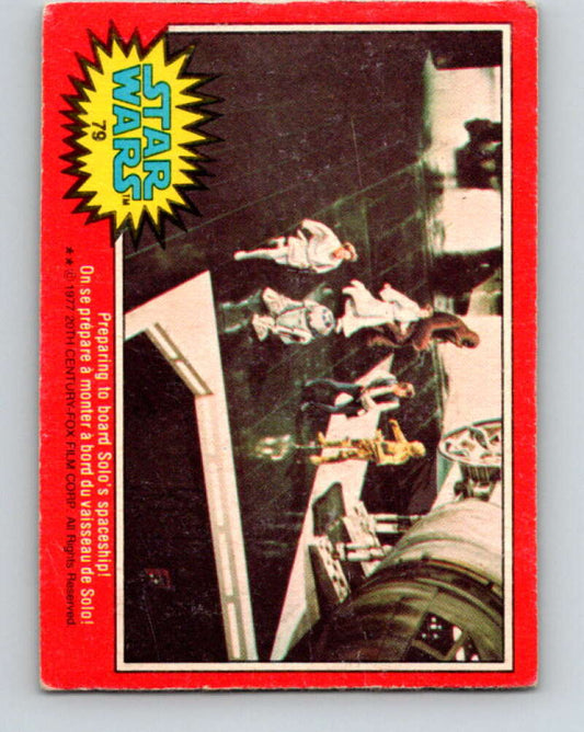 1977 OPC Star Wars #79 Preparing to board Solo's spaceship!   V34007