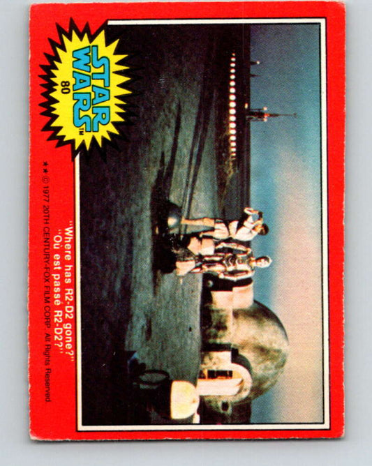 1977 OPC Star Wars #80 Where has R2-D2 gone?   V34019