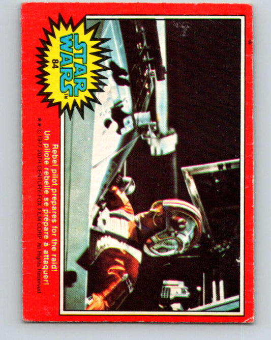 1977 OPC Star Wars #84 Rebel pilot prepares for the raid!   V34053