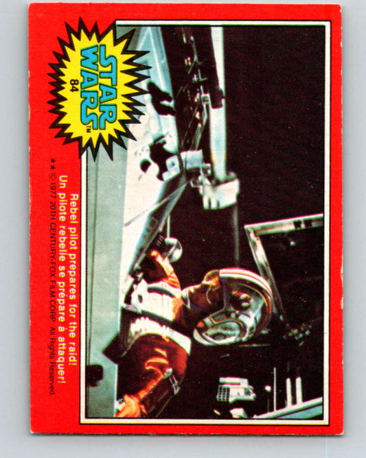 1977 OPC Star Wars #84 Rebel pilot prepares for the raid!   V34055