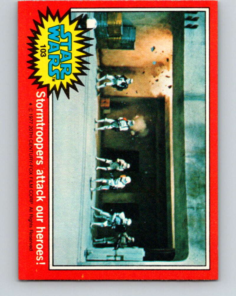 1977 Topps Star Wars #103 Stormtroopers attack our heroes! V34611