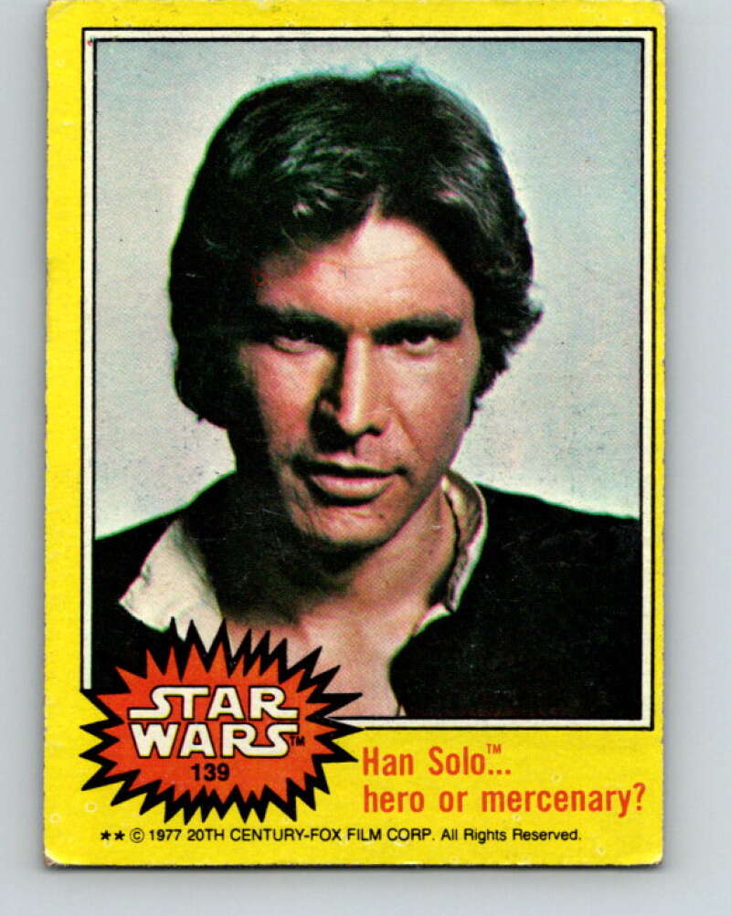 1977 Topps Star Wars #139 Han Solo...hero or mercenary? V34625