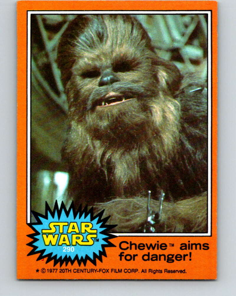1977 Topps Star Wars #290 Chewie aims for danger! V34691