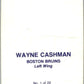 1977-78 O-Pee-Chee Glossy #1 Wayne Cashman, Boston Bruins  V35495