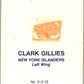 1977-78 O-Pee-Chee Glossy #6 Clark Gillies, New York Islanders  V35532