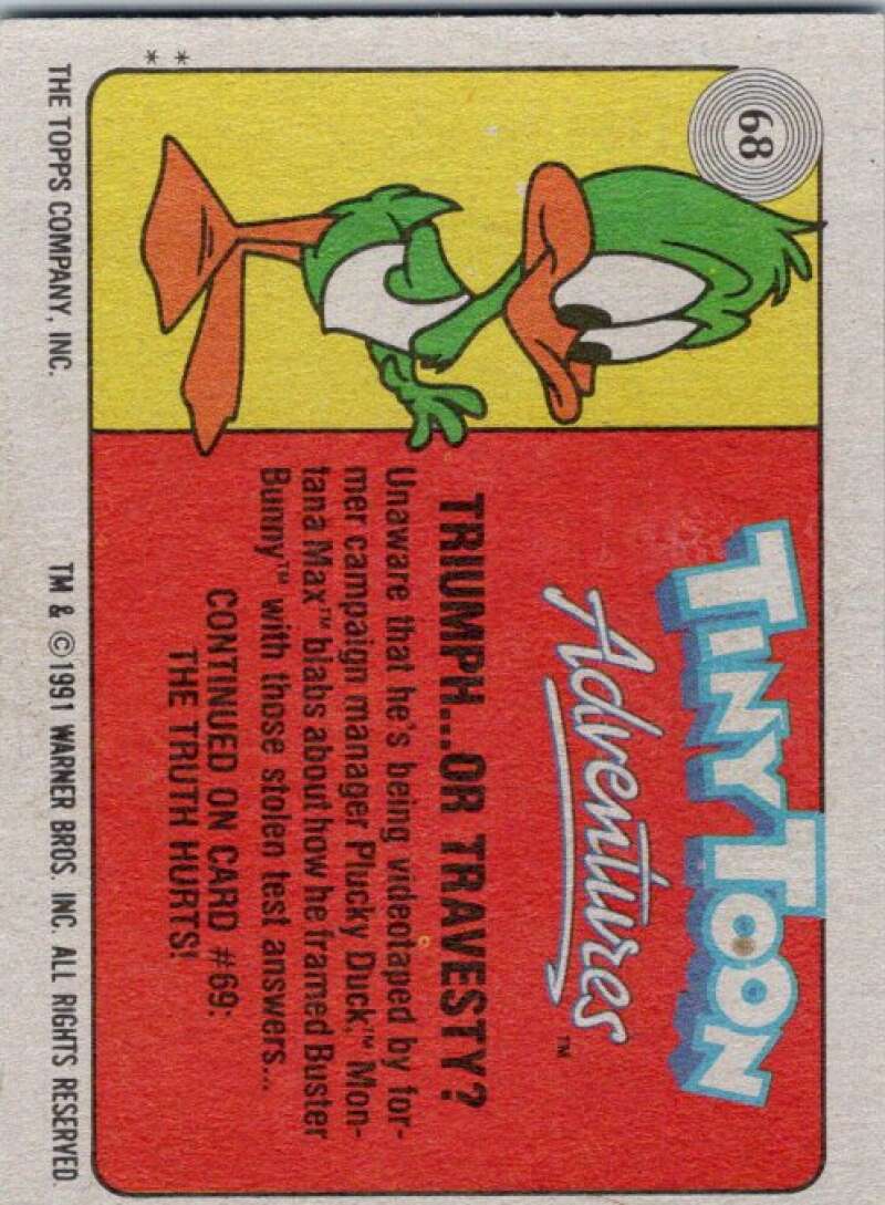 1991 Tiny Toon Adventure #68 Triumph….or Travesty? V36238