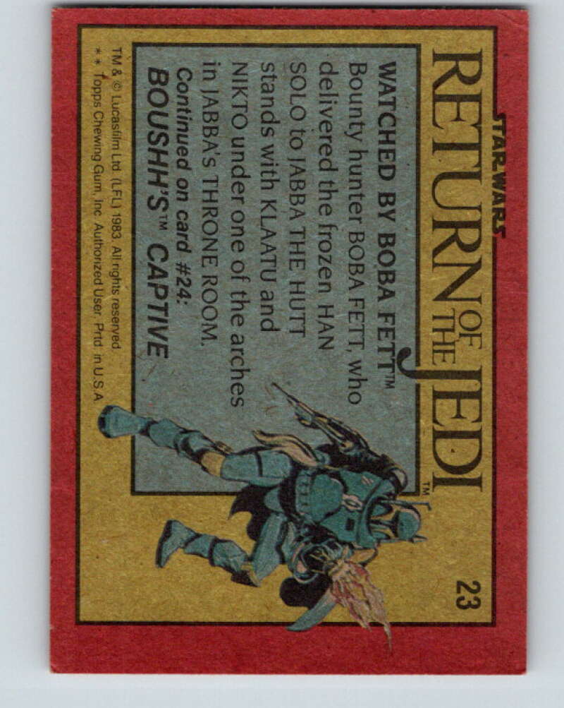 1983 Topps Star Wars Return Of The Jedi #23 Watched by Boba Fett V42061