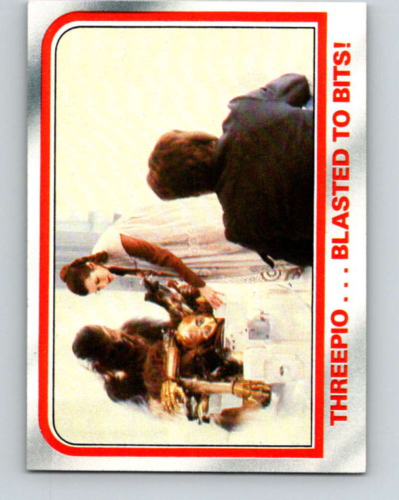 1980 Topps The Empire Strikes Back #83 Threepio...Blasted to Bits! V43478