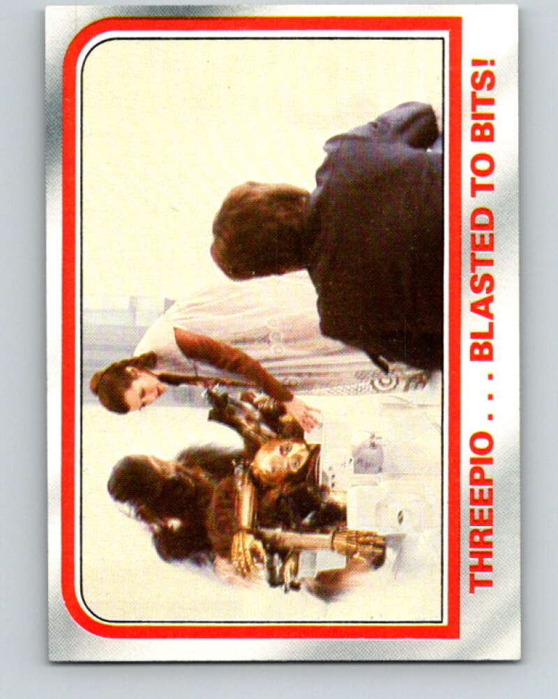 1980 Topps The Empire Strikes Back #83 Threepio...Blasted to Bits! V43479
