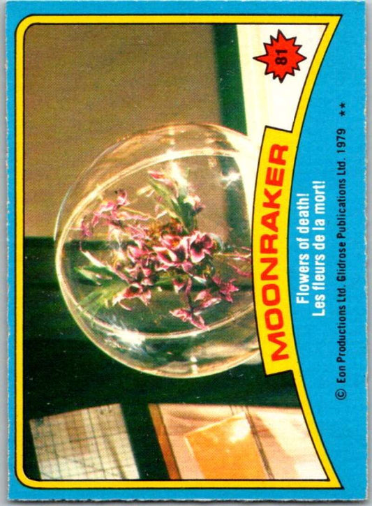 1979 Topps James Bond Moonraker #81 Flowers of death   V45703