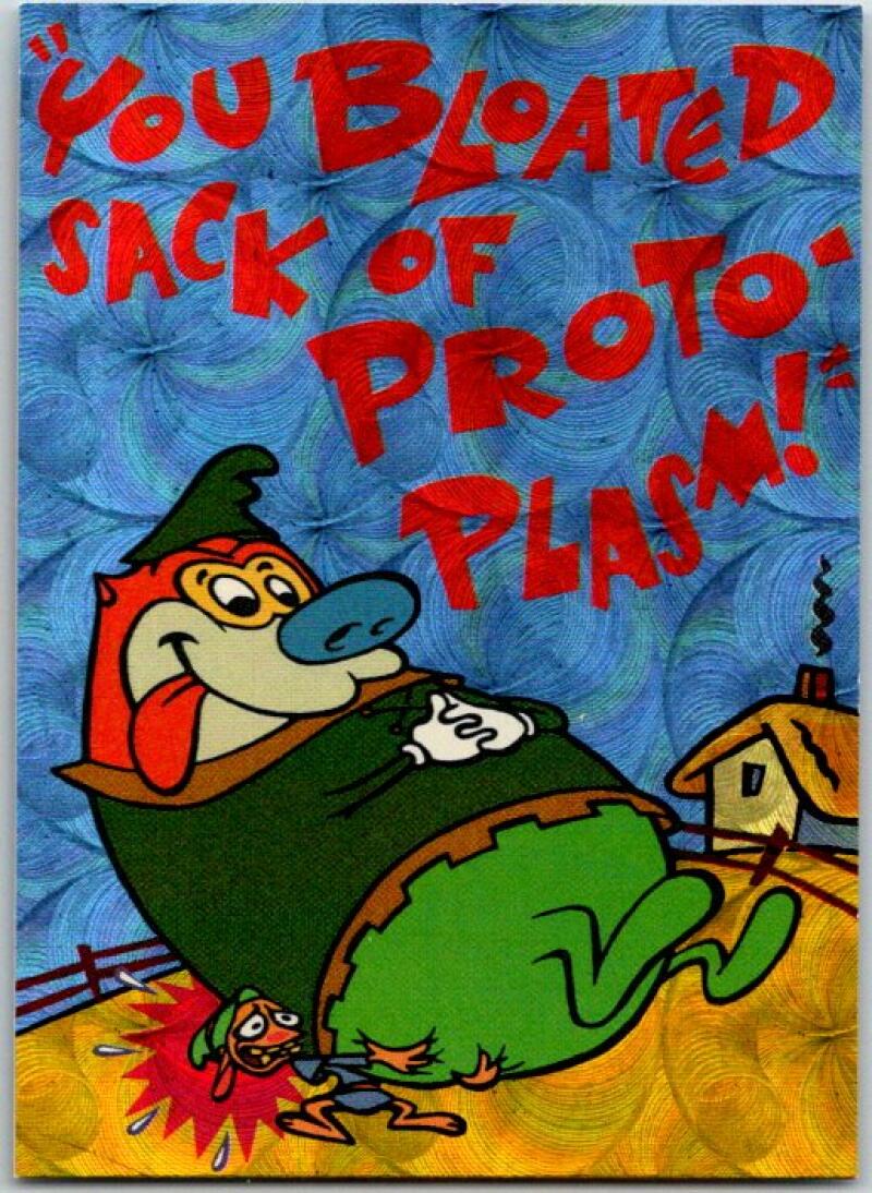 1994 Topps Ren & Stimpy Prism Card #18 You bloated Sack of.. V50945