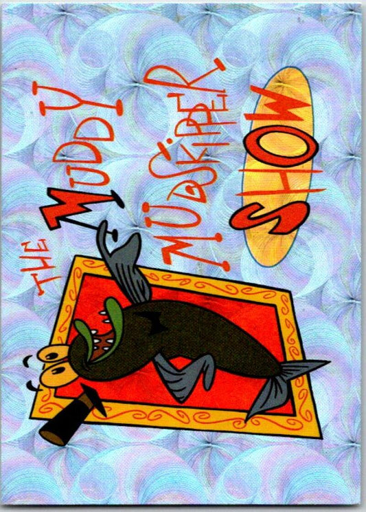 1994 Topps Ren & Stimpy Prism Card #43 The Muddy Mudskipper.. V50957