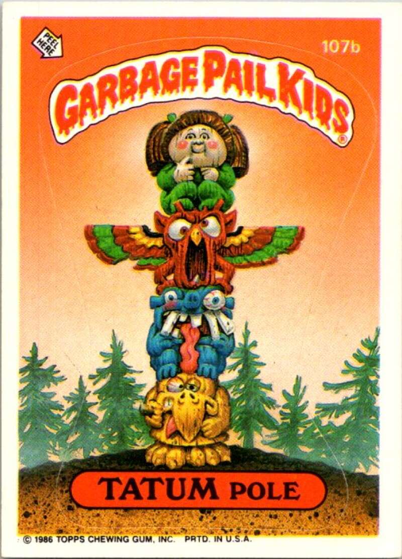 1986 Topps Garbage Pail Kids Series 3 #107b Tatum Pole V72836 Image 1