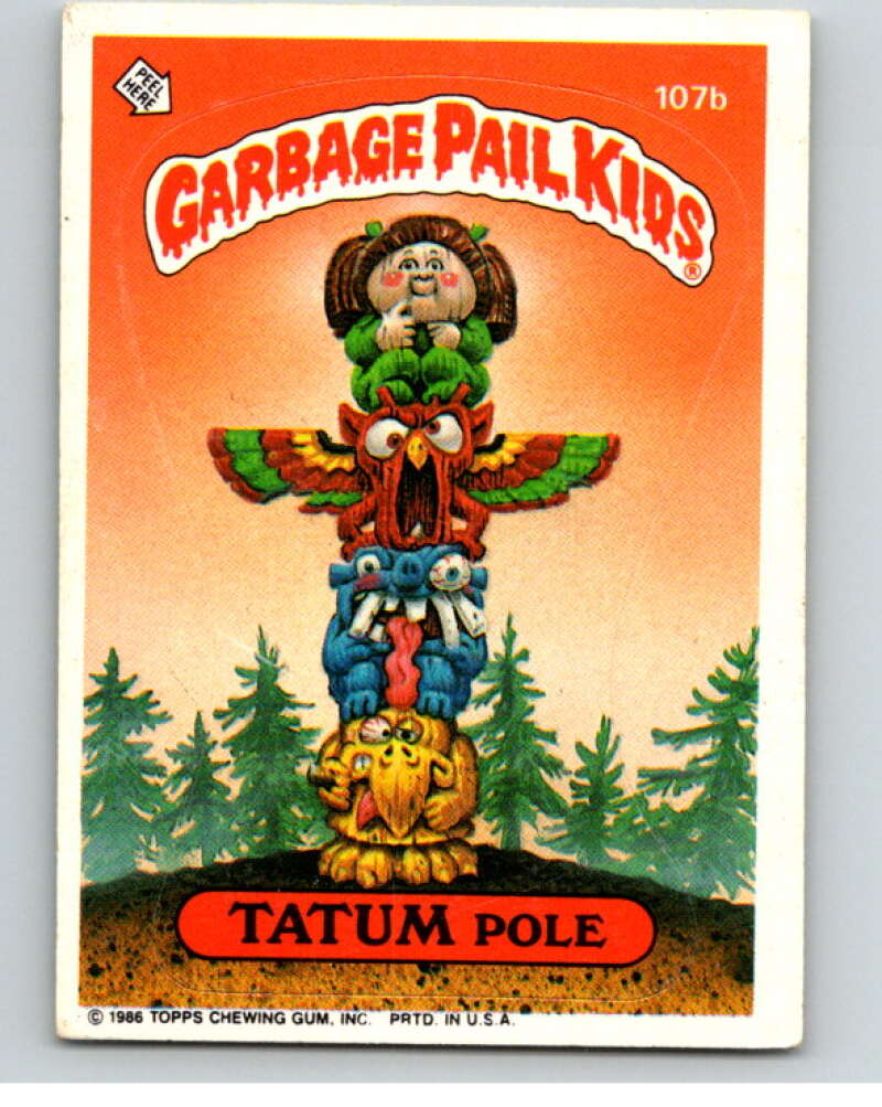 1986 Topps Garbage Pail Kids Series 3 #107b Tatum Pole V73014 Image 1
