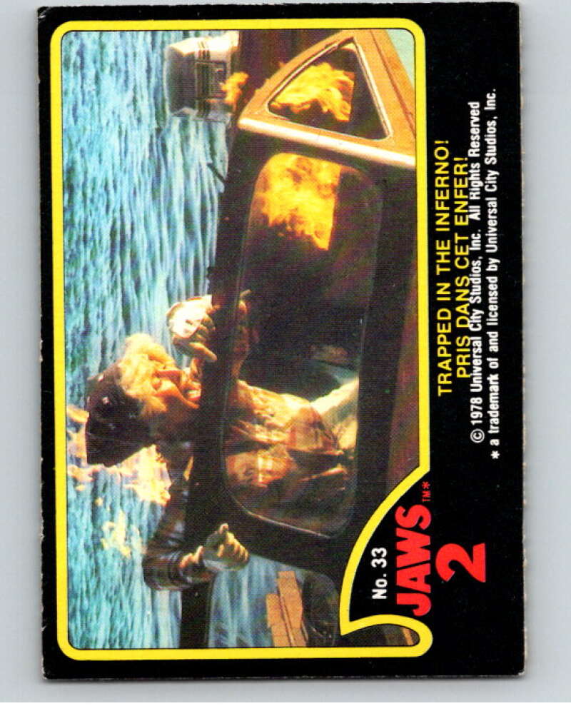 1978 Jaws 2 OPC #33 Trapped in the Inferno!/Pris Dans Cet Enfer! V78395 Image 1