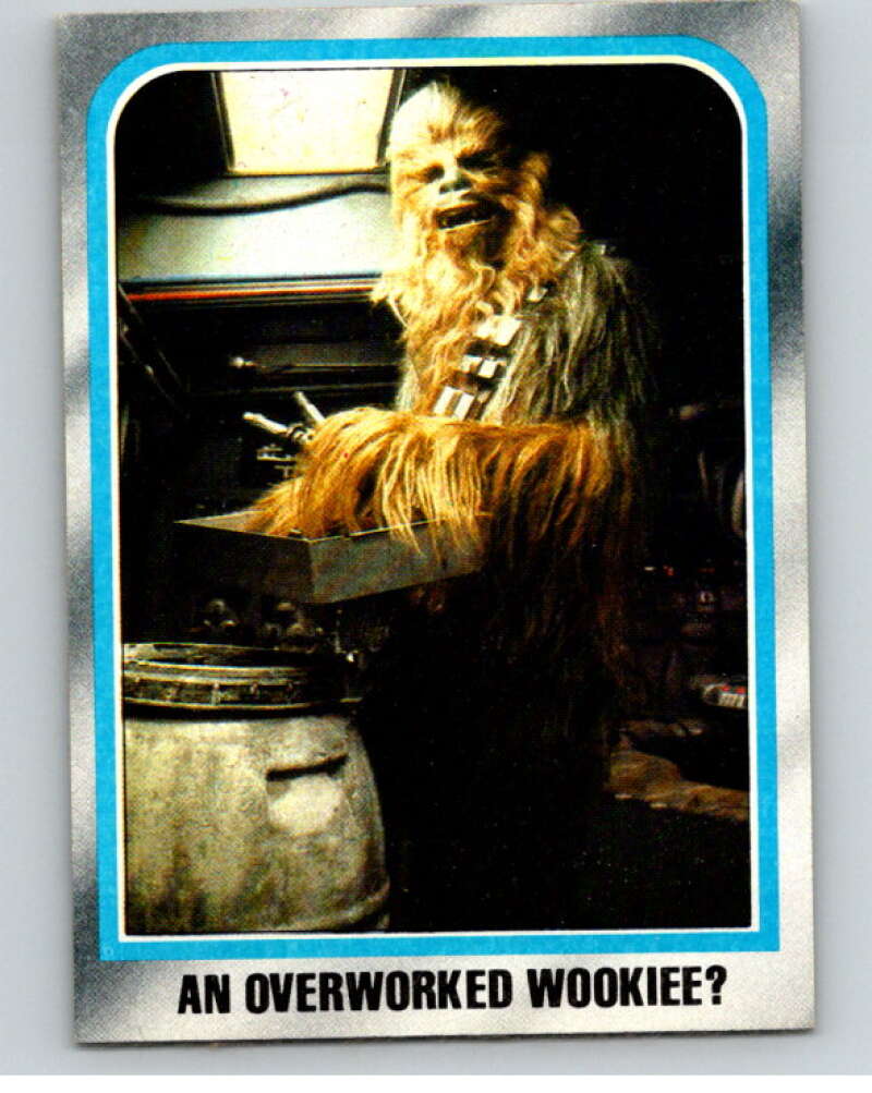 1980 Topps The Empire Strikes Back #172 An Overworked Wookiee? V91205 Image 1
