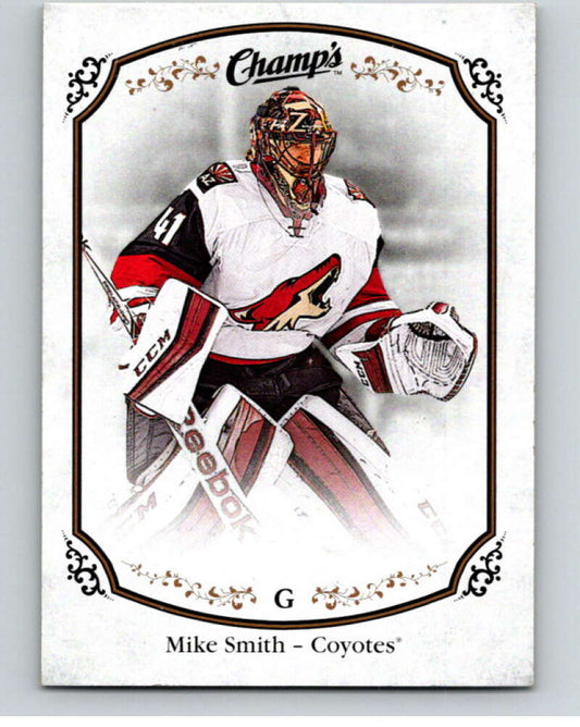 2015-16 Upper Deck Champs #112 Mike Smith  Arizona Coyotes  V94629 Image 1