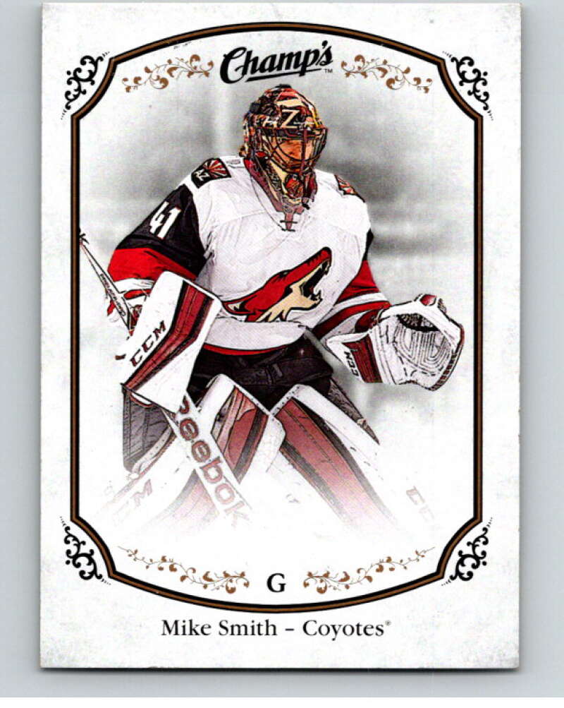 2015-16 Upper Deck Champs #112 Mike Smith Arizona Coyotes V94629 Image 1