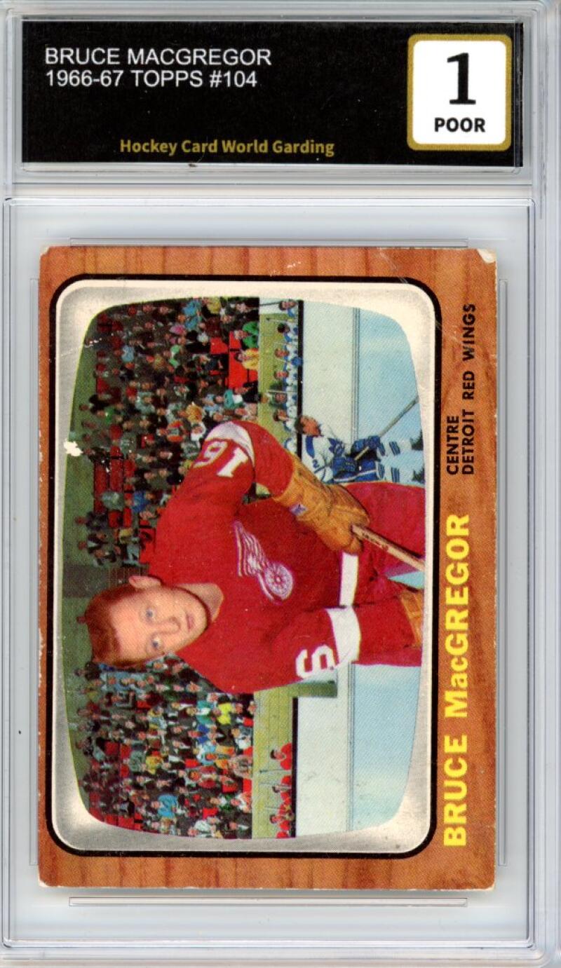 1966-67 Topps #104 Bruce MacGregor Hockey Card Vintage Graded HCWG 1 Image 1