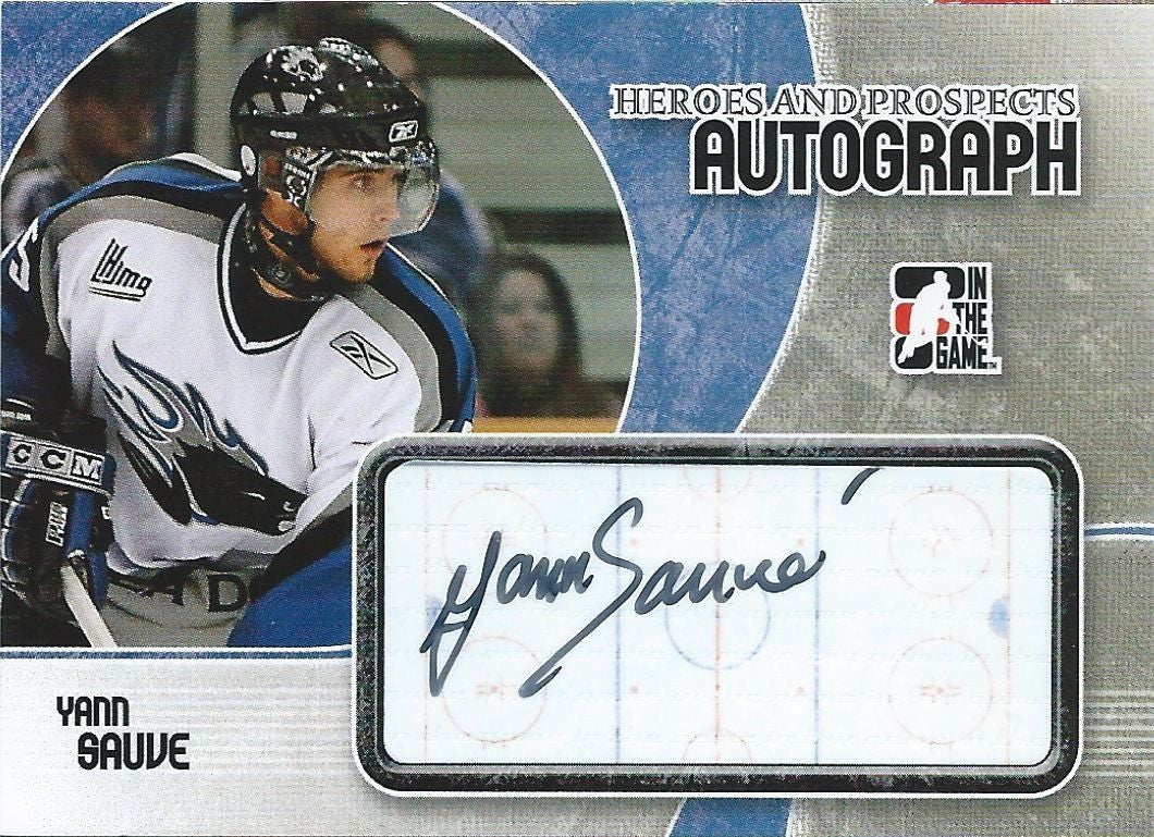 2007-08 ITG Heroes and Prospects YANN SAUVE Auto Autographs 00518