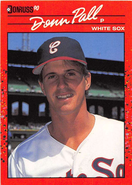 1990 Donruss Baseball  #606 Donn Pall DP  Chicago White Sox  Image 1