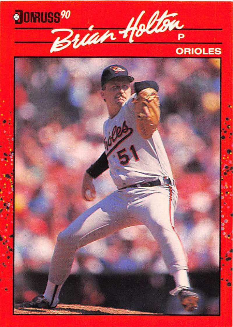 1990 Donruss Baseball #635 Brian Holton Baltimore Orioles Image 1