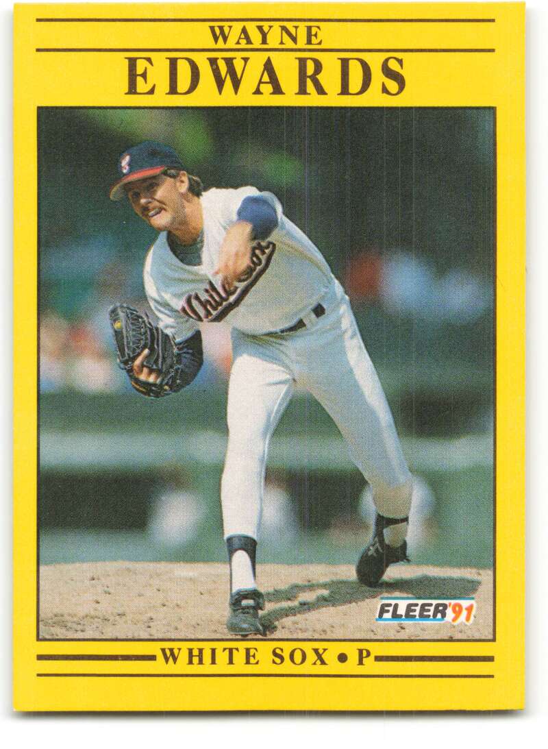 1991 Fleer Baseball #116 Wayne Edwards Chicago White Sox Image 1
