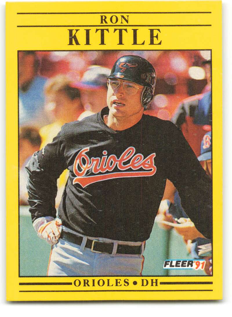 1991 Fleer Baseball #480 Ron Kittle UER Baltimore Orioles Image 1