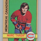1972-73 O-Pee-Chee #11 Marc Tardif  Montreal Canadiens  V99312 Image 1