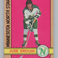 1972-73 O-Pee-Chee #47 Jude Drouin  Minnesota North Stars  V99371 Image 1