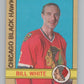 1972-73 O-Pee-Chee #158 Bill White  Chicago Blackhawks  V99533 Image 1