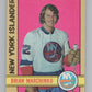 1972-73 O-Pee-Chee #179 Brian Marchinko  RC Rookie New York Islanders  V99569 Image 1