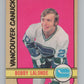 1972-73 O-Pee-Chee #217 Bobby Lalonde  RC Rookie Vancouver Canucks  V99601 Image 1