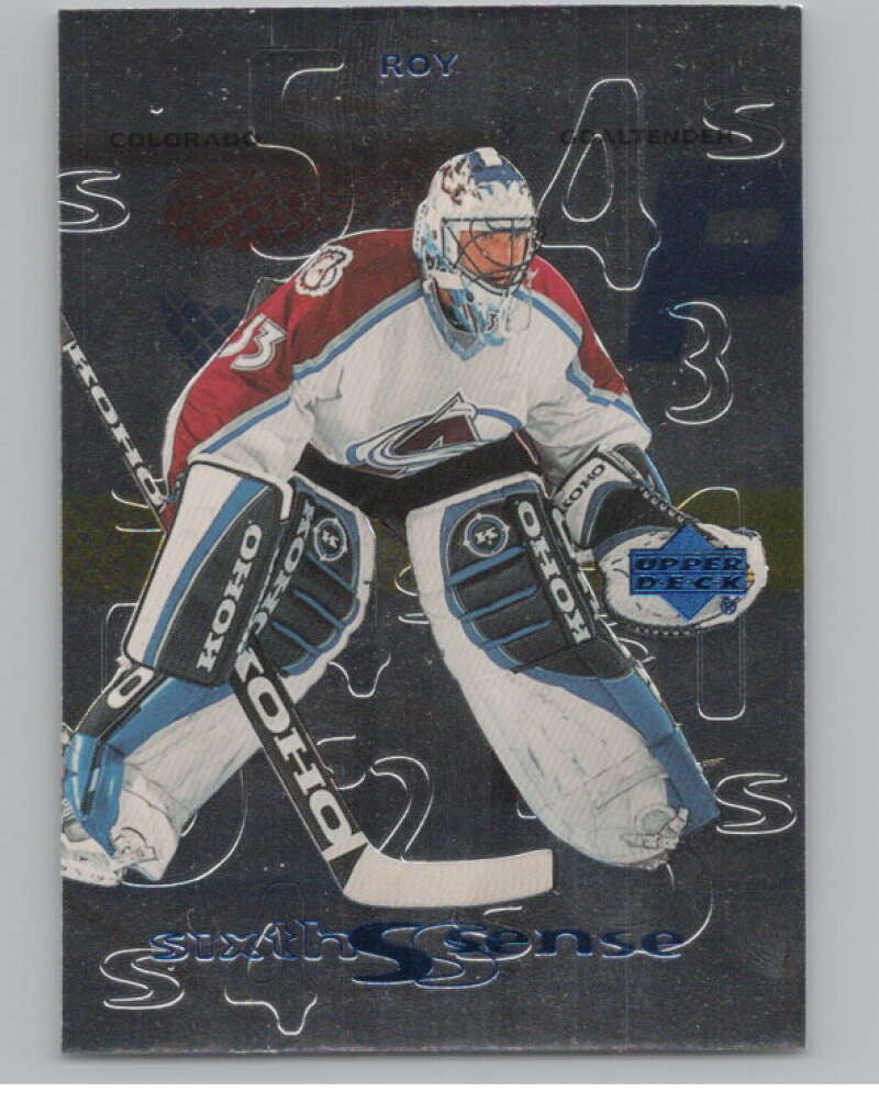 1999-00 Upper Deck Sixth Sense #SS2 Patrick Roy  Colorado Avalanche  V102481 Image 1