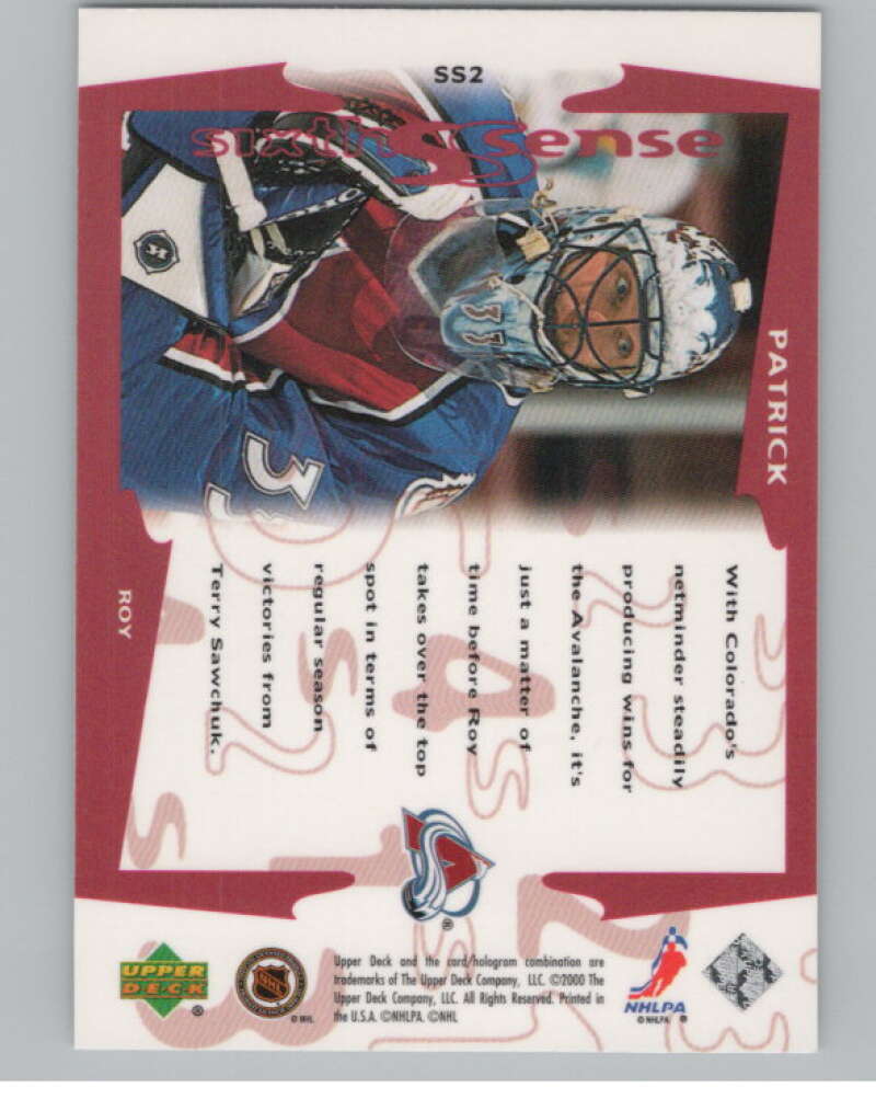1999-00 Upper Deck Sixth Sense #SS2 Patrick Roy  Colorado Avalanche  V102481 Image 2