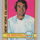 1972-73 O-Pee-Chee #104 Ed Westfall  New York Islanders  V104490 Image 1