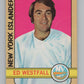 1972-73 O-Pee-Chee #104 Ed Westfall  New York Islanders  V104491 Image 1