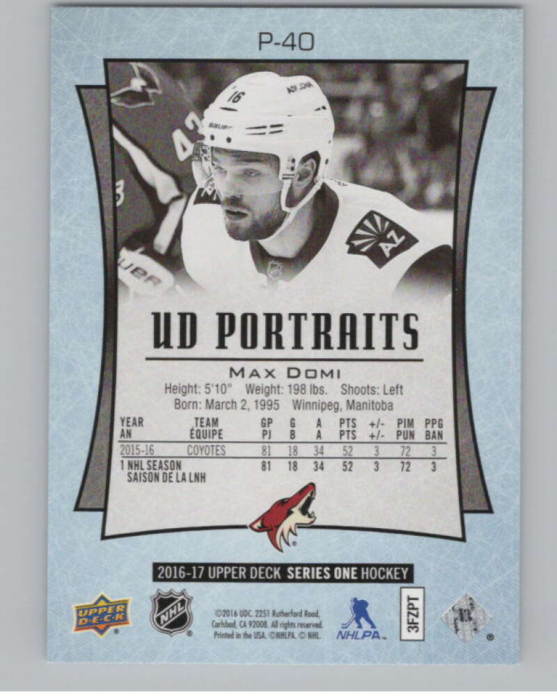 2016-17  UD Portraits #P-40 Max Domi   Arizona Coyotes  V104874 Image 2