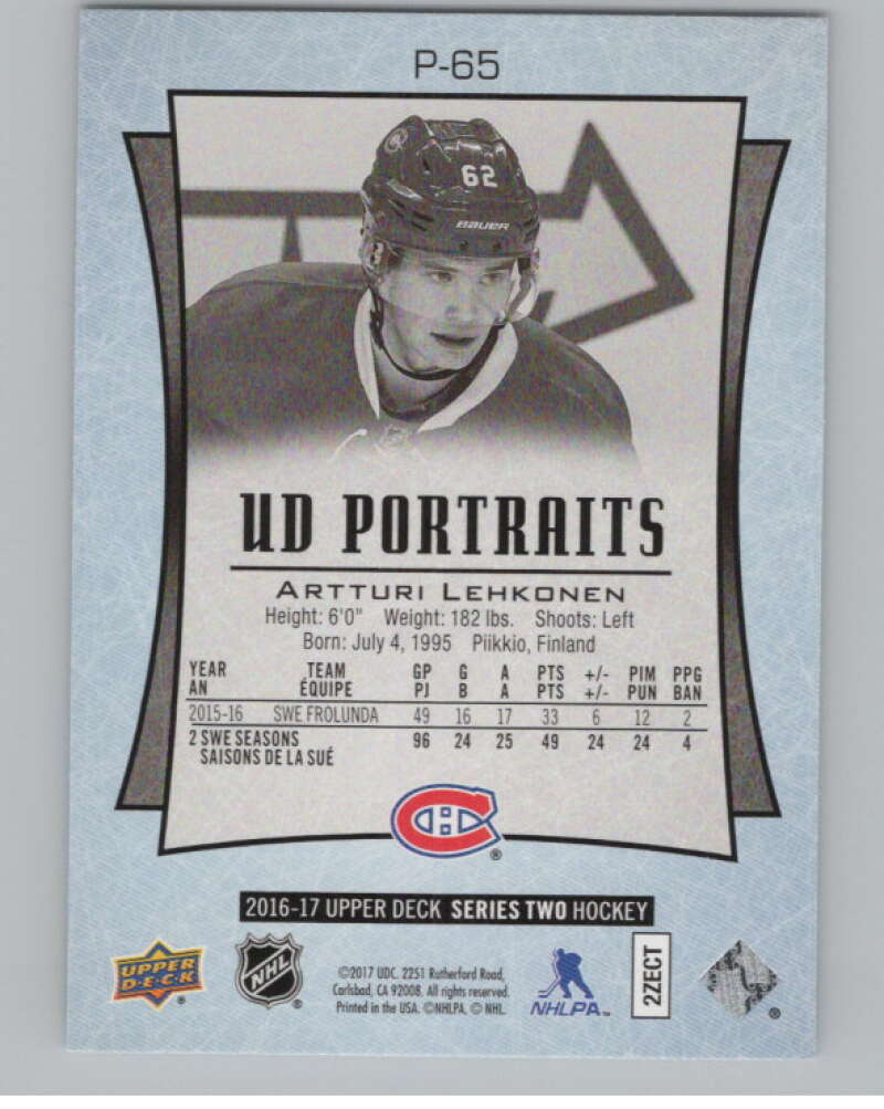 2016-17  UD Portraits #P-65 Artturi Lehkonen  Montreal Canadiens  V104895 Image 2