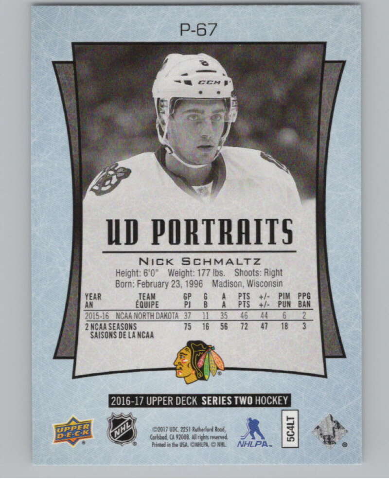 2016-17  UD Portraits #P-67 Nick Schmaltz  Chicago Blackhawks  V104897 Image 2