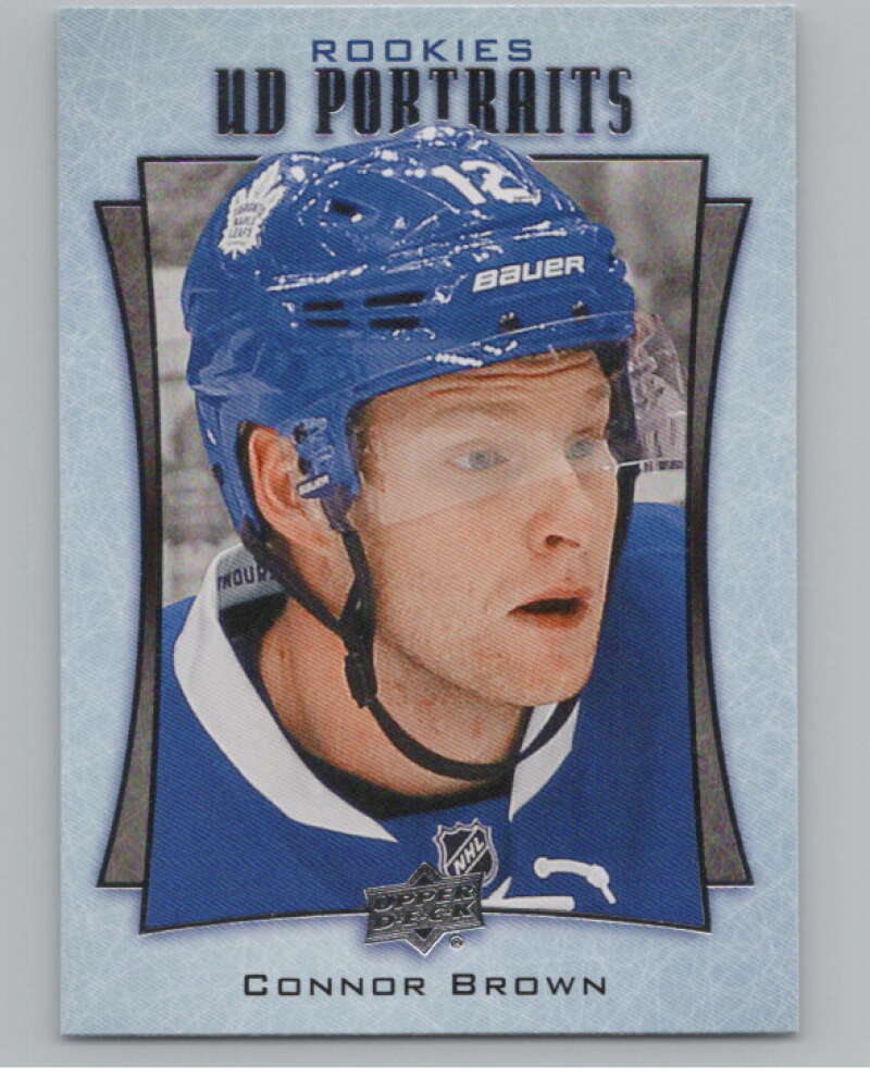 2016-17  UD Portraits #P-72 Connor Brown  Toronto Maple Leafs  V104902 Image 1