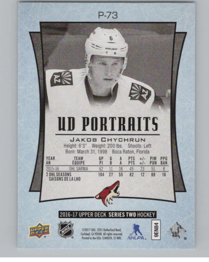 2016-17  UD Portraits #P-73 Jakob Chychrun  Arizona Coyotes  V104903 Image 2