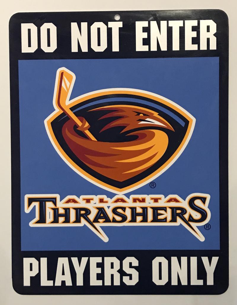 (HCW) Atlanta Thrashers "Do Not Enter Players Only" 8" x 13" NHL Plastic Sign Image 1