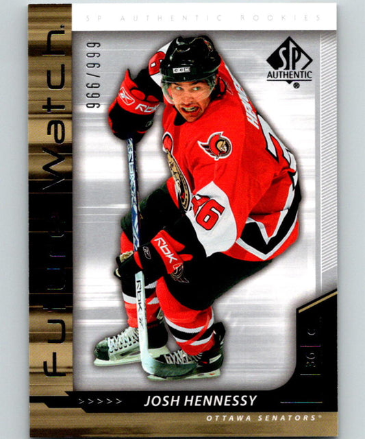 2006-07 SP Authentic #227 Josh Hennessy NM-MT Rookie 966/999 RC 07041